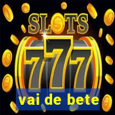 vai de bete